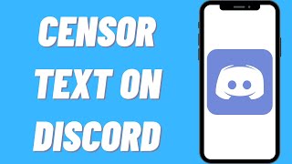 How To Censor Text On Discord