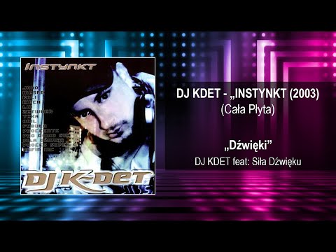 "Dźwięki" Dj KDET f. SIŁA DŹWIĘKU: Płyta "Instynkt" 2003 (Polski hiphop)