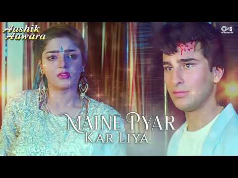 Maine Pyar Kar Liya | Aashik Aawara | Saif Ali Khan, Mamta Kulkarni | Udit Narayan, Alka Yagnik