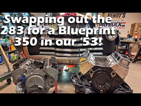 1953 Chevy Pickup Engine Swap - 283 to a Blueprint 350