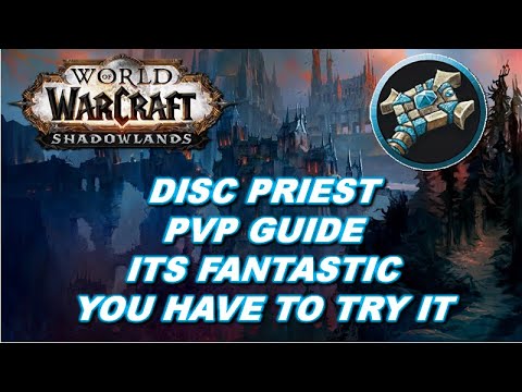 Shadowlands Disc Priest PVP Guide