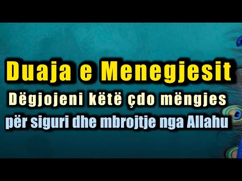 Duaja e Menegjesit - Degjojeni çdo mengjes per siguri dhe mbrojtje