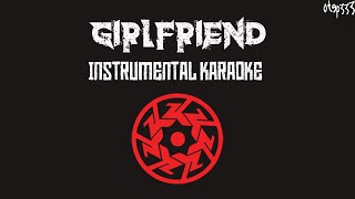 Kamikazee | Girlfriend (Karaoke + Instrumental)