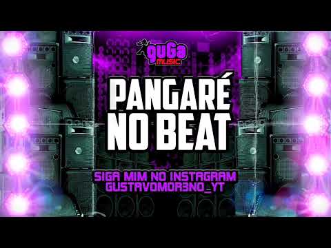 PANGARÉ NO BEAT - TOMA CATUCADÃO - MÚSICA NOVA 2022