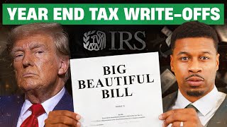 NEW Year End Write Offs Under Trump's Big Beautiful Bill