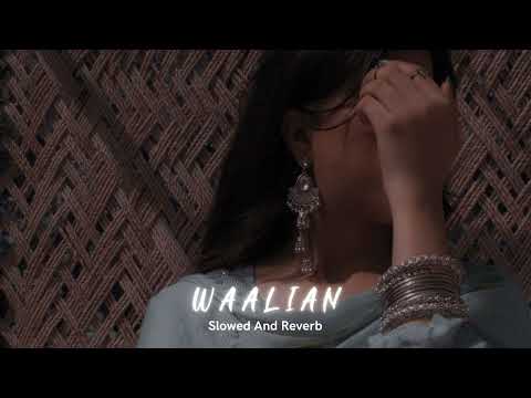 Waalian (slowed + reverb) Harnoor