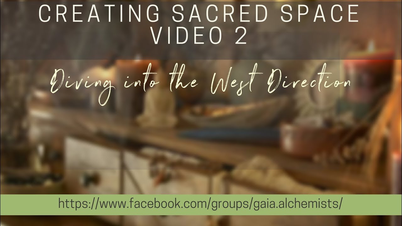 Creating Sacred Space - Internal & External