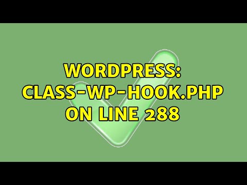 Wordpress: class-wp-hook.php on line 288 (3 Solutions!!)