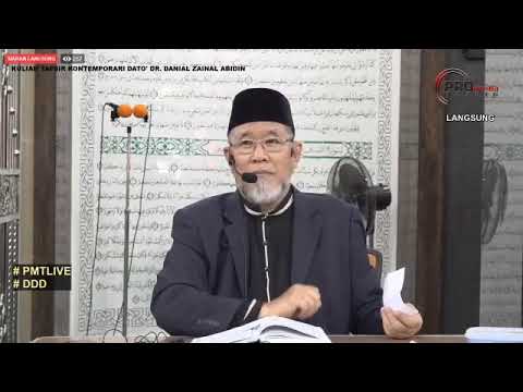Kuliah Tafsir Kontemporari Dato' Dr. Danial Zainal Abidin [16 FEBRUARI 2020]