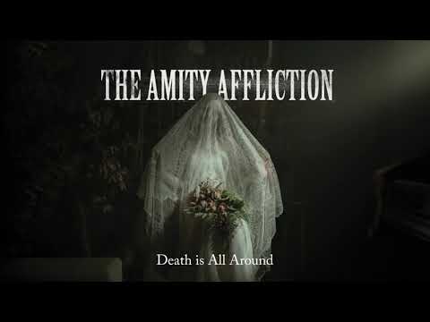 The Amity Affliction "Death is All Around"