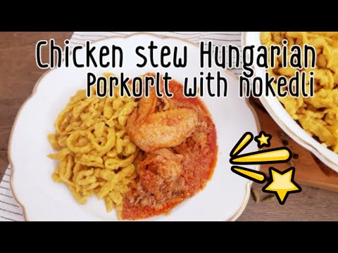 EP.70 Hungarian Pörkölt, stew chicken Hungarian,csike pörkölt with nokedli homemade - Tasty Food