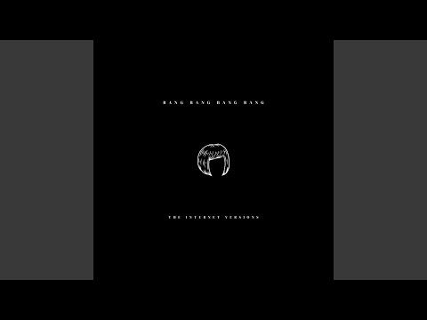 Bang Bang Bang Bang (Slowed Down)