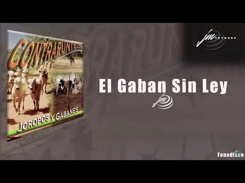 El Gaban Sin Ley - Contrapunteos Joropos y Gabanes - FD