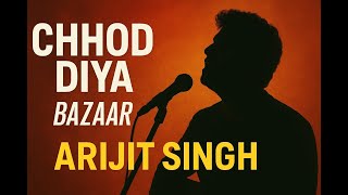 Download lagu Chhod Diya | Arijit Singh, Kanika Kapoor | Baazaar | Saif Ali Khan, Rohan Mehra, Radhika, Chitrangda mp3 Download lagu Chhod Diya | Arijit Singh, Kanika Kapoor | Baazaar | Saif Ali Khan, Rohan Mehra, Radhika, Chitrangda mp3