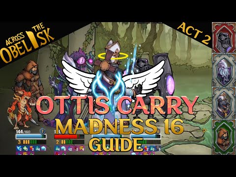OTTIS CARRY GUIDE - How to defeat Act 2 Madness 16 - Across the Obelisk