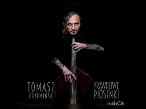 "Bo to się zwykle tak zaczyna" Tomasz Krzemiński "Prawdziwe piosenki"