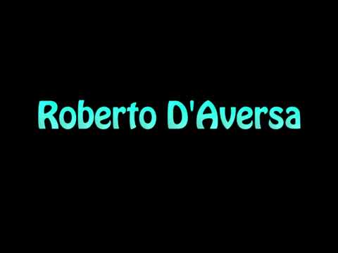 Learn How To Pronounce Roberto D'Aversa