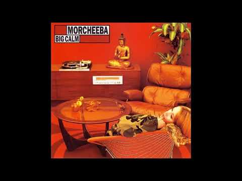 Morcheeba   Big Calm Full