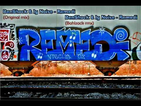 BenShock & Ig Noise - Remedi Original / Bahlzack Remix