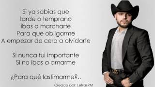 Gerardo Ortíz - Para Qué Lastimarme [LETRA]
