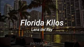 Lana del Rey - Florida Kilos // Lyrics (English / Spanish) | Letra (Inglés / Español) 🎵