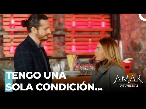 Alihan Tiene Una Gran Condición Para Deniz - Amar Una Vez Más