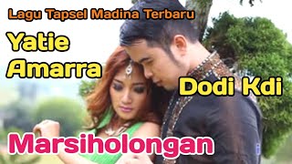 Download lagu Marsihaholongan Voc. Yatie Amara  Ft Dodi Kdi. Lagu Duet Tapsel Madina Terbaik By Namiro mp3