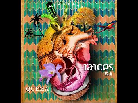 Quema - raices