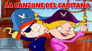 LA CANZONE DEL CAPITANO | Canzoni Per Bambini