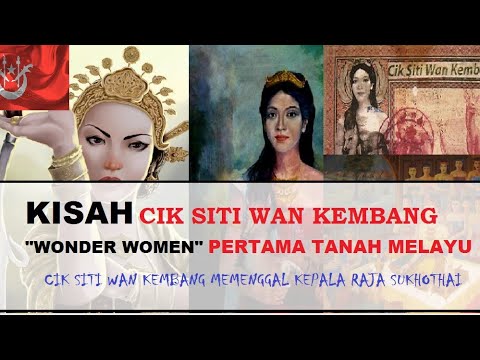 KISAH CIK SITI WAN KEMBANG, "WONDER WOMEN" PERTAMA TANAH MELAYU [dengan Sarikata]