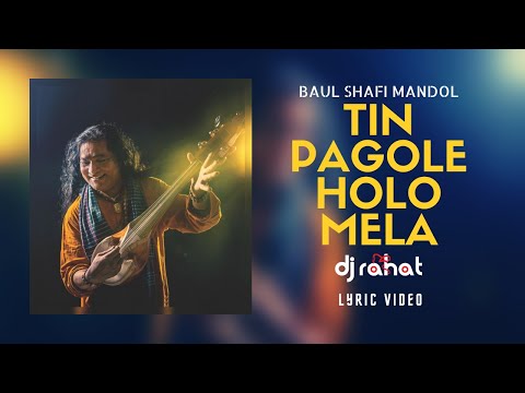 Tin Pagole Holo Mela 2022 (Lyric video) -  DJ Rahat x Baul Sofi Mondol