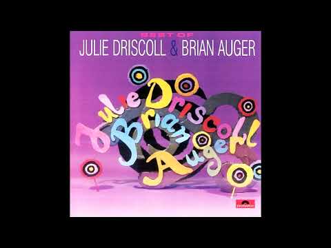 Julie Driscoll & Brian Auger - Best of (FULL ALBUM)