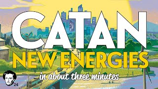 Catan New Energies in about 3 minutes