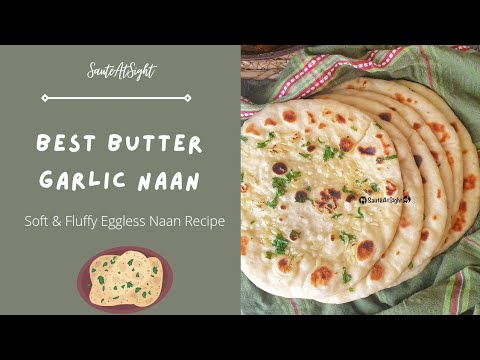 Best Homemade Butter Garlic Naan Recipe | Eggless Naan Recipe | Naan on Tawa/Pan| Naan without Oven