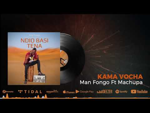 Man Fongo Ft. Machupa - Kama Vocha (Official Audio) SMS SKIZA 7918553 to 811