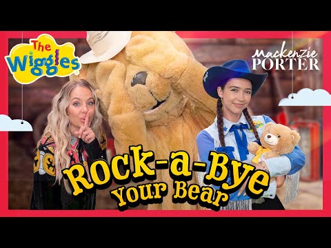 Rock-a-Bye Your Bear 🧸 The Wiggles and MacKenzie Porter 🎶 Country Music Nursery Rhyme for Toddlers