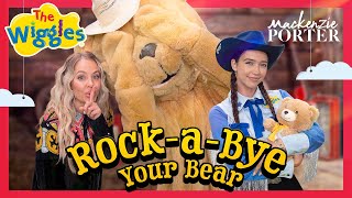 Rock-a-Bye Your Bear 🧸 The Wiggles and MacKenzie Porter 🎶 Country Music Nursery Rhyme for Toddlers
