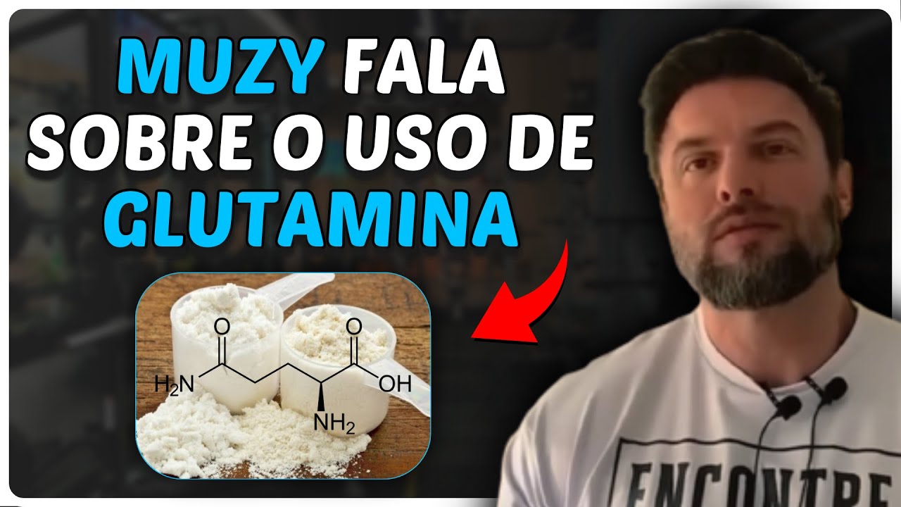 USO DE GLUTAMINA TRAZ BASTANTE BENEFÍCIOS? | Muzy Explica