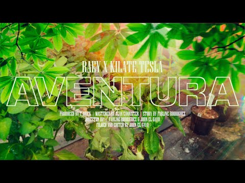 Raey x Kilate Tesla - Aventura [ Prod. by T-Drick ] (Video Oficial)