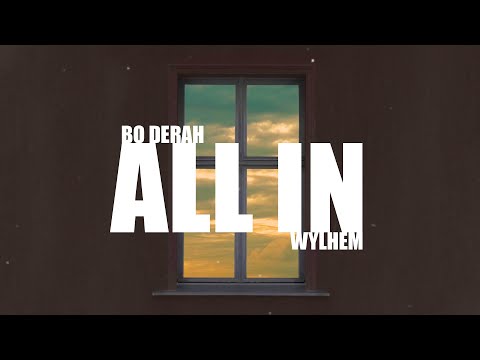 Bo Derah x wylhem - All In (Official Lyric Video)