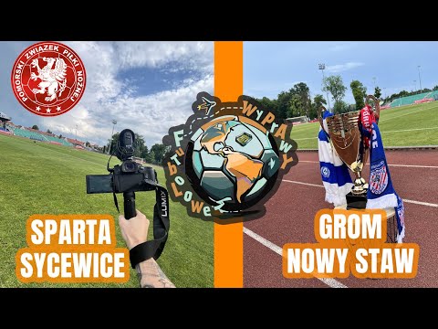Futbolowe Wyprawy| Wojewódzki Finał Pucharu Polski| Sparta Sycewice vs Grom Nowy Staw| PZPN |