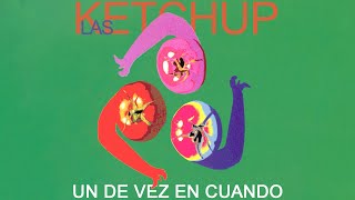 Las Ketchup - Un De Vez En Cuando (Audio Oficial)
