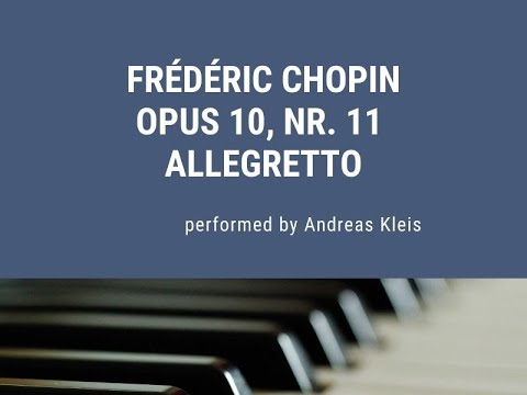 Chopin Opus 10, Nr. 11 Allegretto