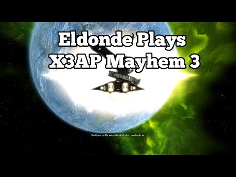 Eldonde Plays X3AP - Mayhem 3: Episode 20