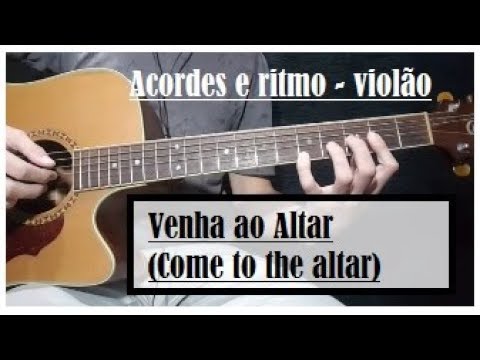 Venha Ao Altar (o Come To The Altar) - Filipe…