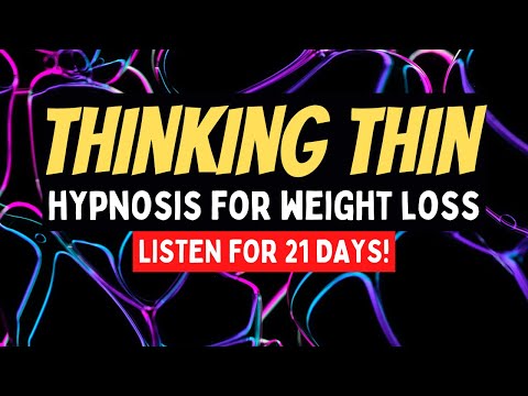 Thinking Thin For Weight Loss Hypnosis  | Mindset For Weight Loss