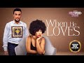 WHEN HE LOVES (Benita & Maurice Sam) - Brand New 2023 Nigerian Movie