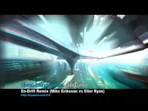 Djuma SoundSystems - Les Djinns 2009  (En-Drift Remix) Video