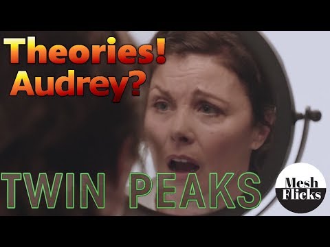 Twin Peaks | Season 3 | Theories | What happened to Audrey?