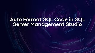 Download the video "Auto Format SQL Code in SQL Server Management Studio"